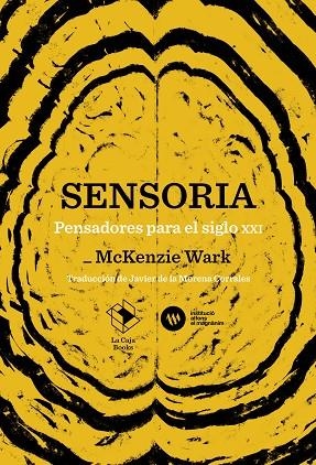 SENSORIA PENSADORES PARA EL SIGLO XXI | 9791387713102 | MCKENZIE WARK