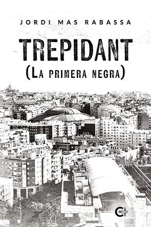 TREPIDANT (LA SEGONA NEGRA) | 9791399100051 | MAS RABASSA,JORDI