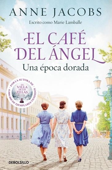 EL CAFÉ DEL ÁNGEL 5. UNA ÉPOCA DORADA | 9788466381383 | JACOBS, ANNE