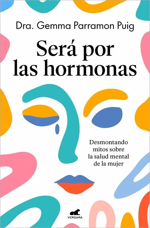 SERÁ POR LAS HORMONAS DESMONTANDO MITOS SOBRE LA SALUD MENTAL DE LA MUJER | 9788410467552 | PARRAMON PUIG, DRA. GEMMA