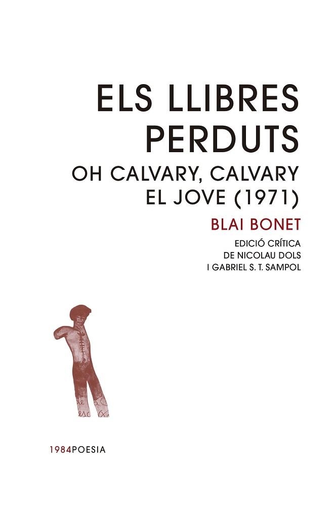 ELS LLIBRES PERDUTS. OH CALVARY, CALVARY / EL JOVE (1971) | 9791387757274 | BONET, BLAI