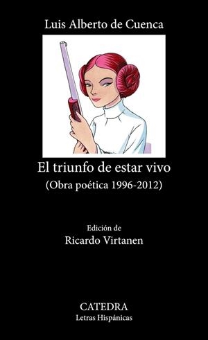 EL TRIUNFO DE ESTAR VIVO (OBRA POÉTICA 1996-2012) | 9788437647609 | CUENCA, LUIS ALBERTO DE