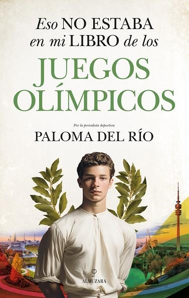ESO NO ESTABA EN MI LIBRO DE LOS JUEGOS OLÍMPICOS | 9791370202408 | PALOMA DEL RÍO