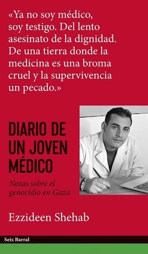 DIARIO DE UN JOVEN MÉDICO NOTAS SOBRE EL GENOCIDIO EN GAZA | 9788432249594 | SHEHAB, EZZIDEEN