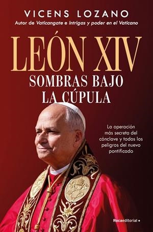 LEÓN XIV SOMBRAS BAJO LA CUPULA  ---DISPONIBLE 26-3----- | 9791387905026 | LOZANO, VICENS
