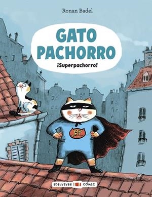 GATO PACHORRO 4 ¡SUPERPACHORRO! | 9788414066850 | BADEL, RONAN