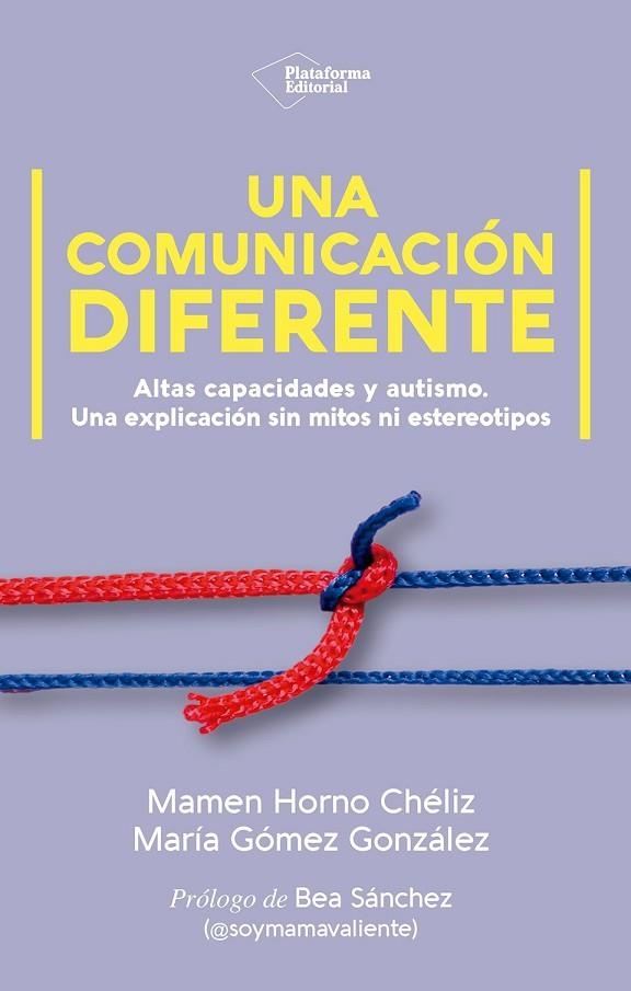UNA COMUNICACIÓN DIFERENTE ALTAS CAPACIDADES Y AUTISMO, UNA EXPLICACIÓN SIN MITOS NI ESTEREOTIPOS | 9791387813918 | HORNO CHÉLIZ, MAMEN/GÓMEZ GONZÁLEZ, MARÍA