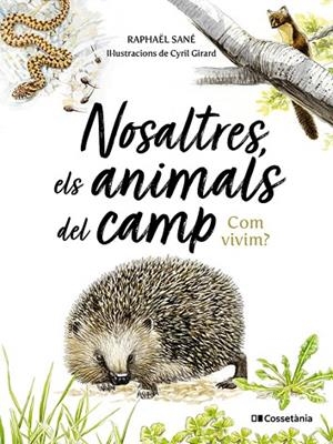 NOSALTRES, ELS ANIMALS DEL CAMP COM VIVIM? | 9788413565590 | SANÉ, RAPHAËL