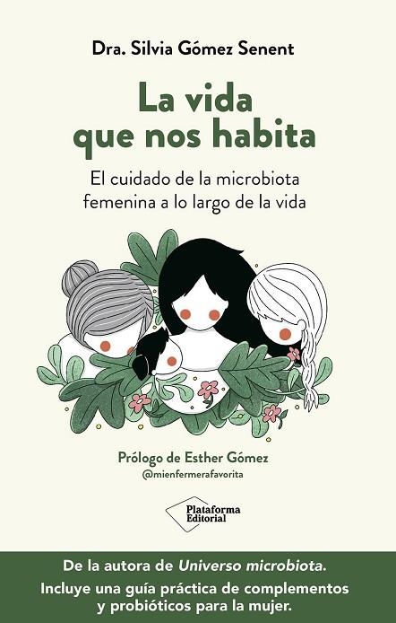 LA VIDA QUE NOS HABITA. EL CUIDADO DE LA MICROBIOTA FEMENINA A LO LARGO DE LA VIDA | 9791387813697 | GÓMEZ SENENT, SILVIA
