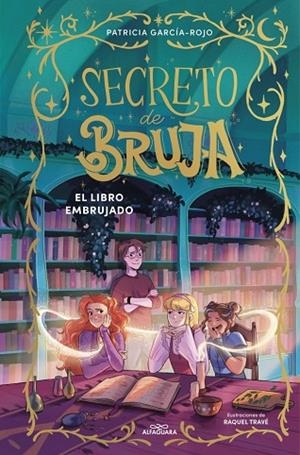 SECRETO DE BRUJA 3.  EL LIBRO EMBRUJADO | 9791387741174 | GARCÍA-ROJO, PATRICIA