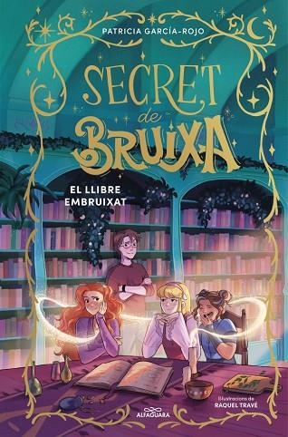 SECRET DE BRUIXA 3 EL LLIBRE EMBRUIXAT | 9791387741181 | GARCÍA-ROJO, PATRICIA