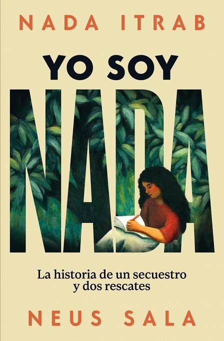 YO SOY NADA LA HISTORIA DE UN SECUESTRO Y DOS RESCATES | 9788466680905 | ITRAB, NADA/SALA, NEUS