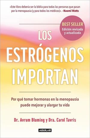 LOS ESTRÓGENOS IMPORTAN POR QUÉ TOMAR HORMONAS EN LA MENOPAUSIA PUEDE MEJORAR Y ALARGAR TU VIDA | 9788403526402 | BLUMING, DR. AVRUM/TAVRIS, DRA. CAROL
