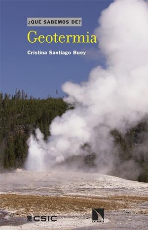 GEOTERMIA. LA ENERGÍA RENOVABLE QUE NOS PROPORCIONA EL PLANETA TIERRA | 9788410675766 | SANTIAGO BUEY, CRISTINA