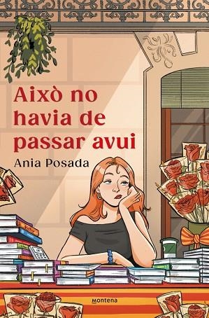 AIXÒ NO HAVIA DE PASSAR AVUI  LA NOVEL·LA MÉS ROMÀNTICA  DE SANT JORDI   A LA VENTA 9/4/26 | 9791387809379 | POSADA, ANIA