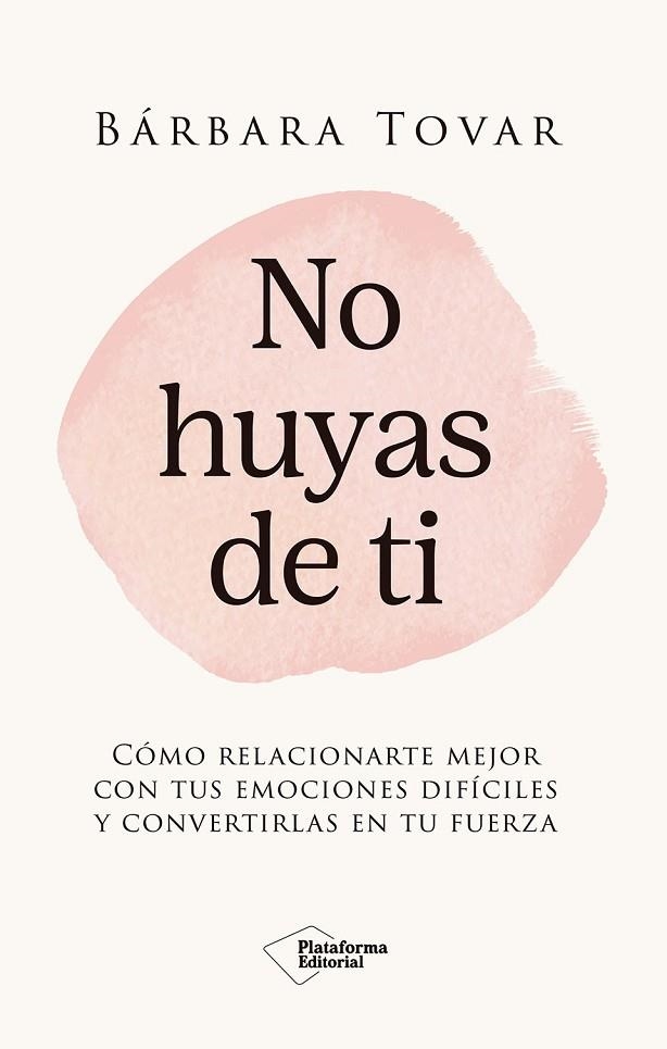 NO HUYAS DE TI | 9791387813932 | TOVAR, BÁRBARA