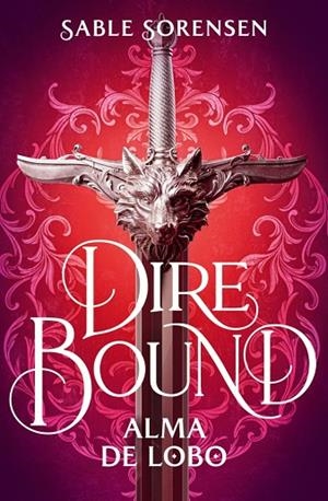 DIRE BOUND ALMA DE LOBO. LOS LOBOS DE LA RUINA 1 | 9788466685191 | SORENSEN, SABLE