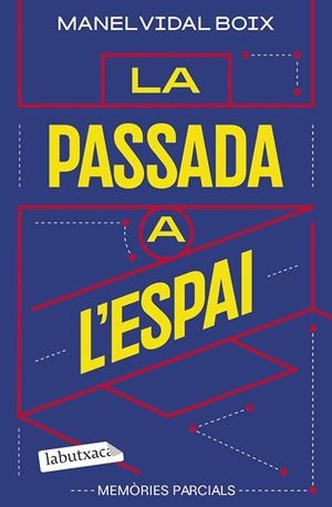 LA PASSADA A L'ESPAI. MEMÒRIES PARCIALS | 9791387802417 | VIDAL BOIX, MANEL
