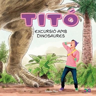 TITÓ EXCURSIÓ AMB DINOSAURES | 9791387903176 | JIMÉNEZ CARBÓ, CRISTINA
