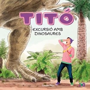 TITÓ EXCURSIÓ AMB DINOSAURES | 9791387903176 | JIMÉNEZ CARBÓ, CRISTINA