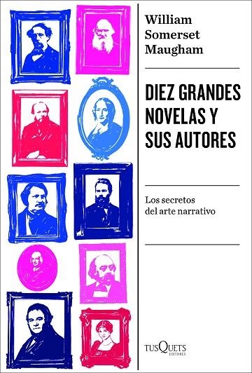DIEZ GRANDES NOVELAS Y SUS AUTORES. LOS SECRETOS DEL ARTE NARRATIVO | 9788411077279 | MAUGHAM, WILLIAM SOMERSET