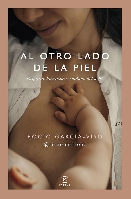 AL OTRO LADO DE LA PIEL. POSPARTO, LACTANCIA Y CUIDADO DEL BEBÉ | 9788467080742 | ROCÍO GARCÍA-VISO @ROCIO.MATRONA