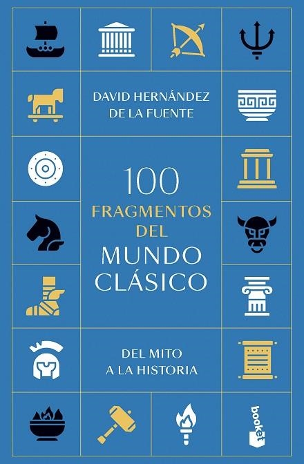 100 FRAGMENTOS DEL MUNDO CLÁSICO. DEL MITO A LA HISTORIA | 9788434440289 | HERNÁNDEZ DE LA FUENTE, DAVID