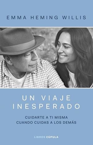 UN VIAJE INESPERADO CUIDARSE A UNO MISMO CUANDO SE CUIDA DE LOS DEMÁS | 9788448045814 | EMMA HEMING WILLIS
