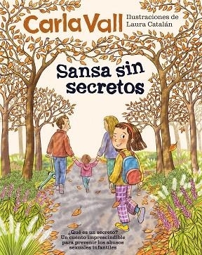 SANSA SIN SECRETOS (UN CUENTO PARA PREVENIR LOS ABUSOS SEXUALES INFANTILES) | 9791387574444 | VALL, CARLA/CATALÁN, LAURA