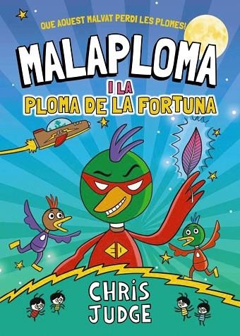 MALAPLOMA I LA PLOMA DE LA FORTUNA | 9788448967437 | JUDGE,CHRIS