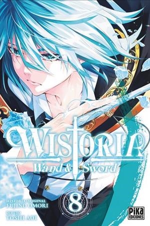 WISTORIA. WAND & SWORD 8 | 9782811699109 | FUJINO, OMORI