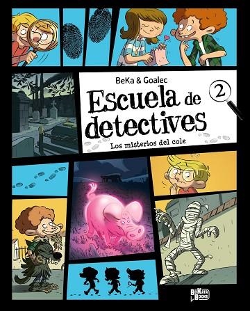 ESCUELA DE DETECTIVES 2. LOS MISTERIOS DEL COLE | 9791388034213 | BEKA & GOALEC