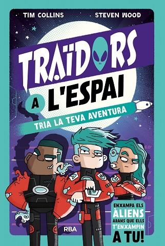 TRAÏDORS A L'ESPAI. TRIA LA TEVA AVENTURA | 9788411329255 | COLLINS, TIM