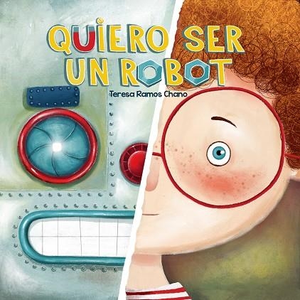 QUIERO SER UN ROBOT (BULLYING) | 9788491459026 | RAMOS CHANO, MARÍA TERESA