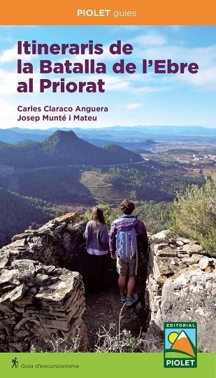 ITINERARIS DE LA BATALLA DE L'EBRE AL PRIORAT | 9791399053272 | CLARACO ANGUERA, CARLES / MUNTÉ I MATEU, JOSEP