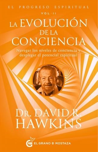 EL PROGRESO ESPIRITUAL 2. LA EVOLUCION DE LA CONCIENCIA | 9791399075274 | HAWKINS, DAVID R HAWKINS