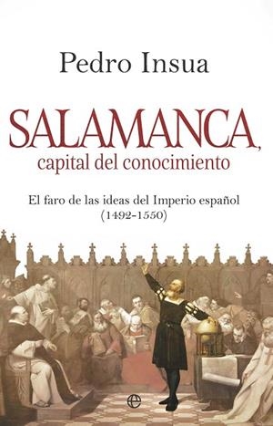 SALAMANCA, CAPITAL DE CONOCIMIENTO | 9788410942486 | INSÚA, PEDRO