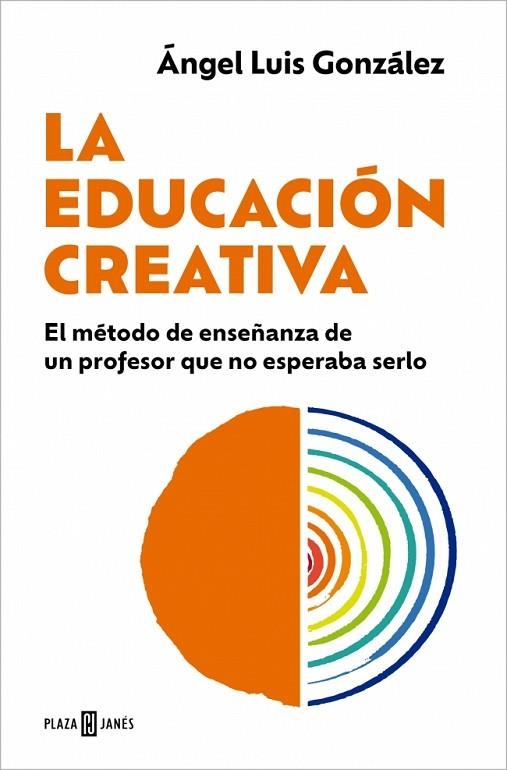 LA EDUCACIÓN CREATIVA | 9788401037146 | GONZÁLEZ, ÁNGEL LUIS