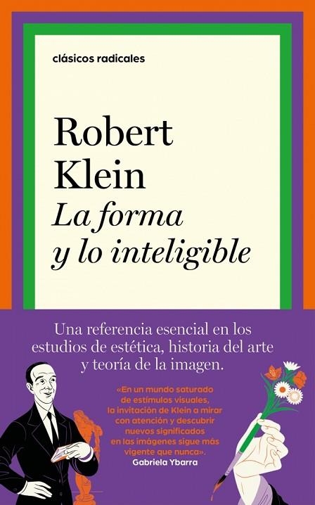LA FORMA Y LO INTELIGIBLE ESCRITOS SOBRE EL RENACIMIENTO Y EL ARTE MODERNO | 9788430628490 | KLEIN, ROBERT