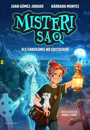 MISTERI S.A. 1 ELS FANTASMES NO EXISTEIXEN | 9791387695569 | GÓMEZ-JURADO, JUAN/MONTES, BÁRBARA