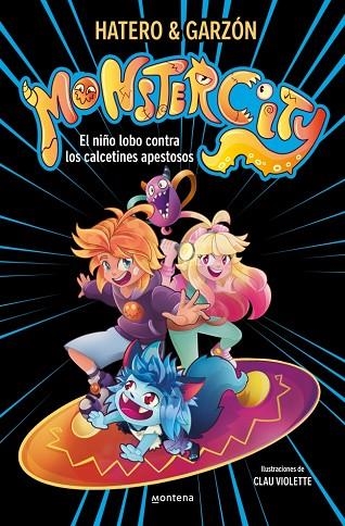 MONSTERCITY 1 EL NIÑO LOBO CONTRA LOS CALCETINES APESTOSOS | 9791387598488 | RUIZ GARZÓN, RICARD/HATERO, JOSAN
