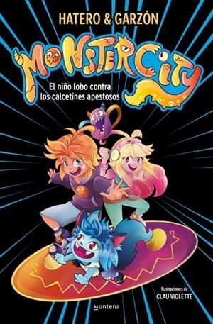 MONSTERCITY 1 EL NIÑO LOBO CONTRA LOS CALCETINES APESTOSOS | 9791387598488 | RUIZ GARZÓN, RICARD/HATERO, JOSAN