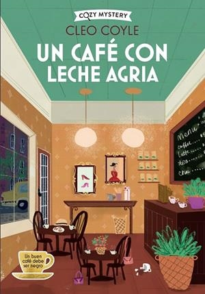 UN CAFÉ CON LECHE AGRIA (COZY MYSTERY) | 9788410206458 | COYLE, CLEO