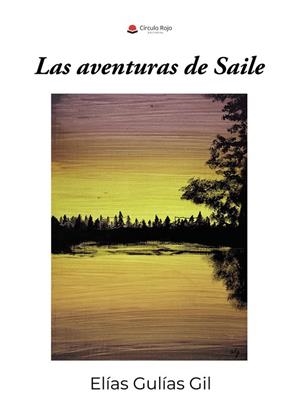 LAS AVENTURAS DE SAILE | 9791370358419 | GULIAS GIL,ELIAS
