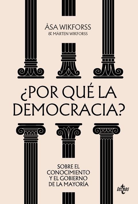 ¿POR QUÉ LA DEMOCRACIA? SOBRE EL CONOCIMIENTO Y EL GOBIERNO DE LA MAYORÍA | 9788430994113 | WIKFORSS, ÅSA