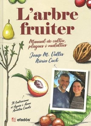 L'ARBRE FRUITER. MANUAL DE CULTIU, PLAGUES I MALALTIES | 9791387658175 | VALLÉS, JOSEP MARIA/CUCH, NÚRIA