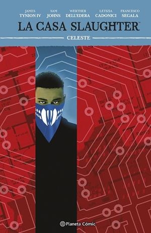 LA CASA SLAUGHTER Nº 06 CELESTE | 9791387918651 | TYNION IV, JAMES/JOHNS, SAM/CADONICI, LETIZIA