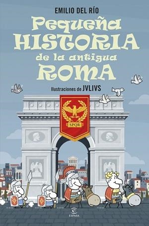 PEQUEÑA HISTORIA DE LA ANTIGUA ROMA | 9788467080476 | RÍO, EMILIO DEL