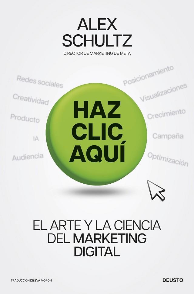 HAZ CLIC AQUÍ. EL ARTE Y LA CIENCIA DEL MARKETING DIGITAL | 9788423440368 | SCHULTZ, ALEX