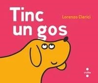 TINC UN GOS | 9788466160131 | CLERICI, LORENZO